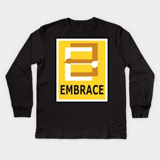 Embrace Me, Hug Me, Cuddle Me. Kids Long Sleeve T-Shirt